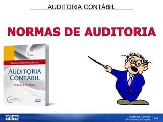 AUDITORIA CONTÁBIL
Auditoria Contábil
Silvio Aparecido Crepaldi
148
 