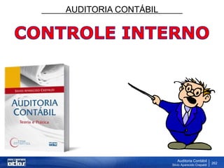 AUDITORIA CONTÁBIL
Auditoria Contábil
Silvio Aparecido Crepaldi
262
 