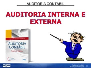 AUDITORIA CONTÁBIL
Auditoria Contábil
Silvio Aparecido Crepaldi
31
 
