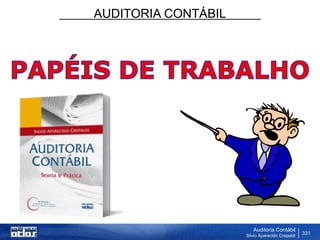 AUDITORIA CONTÁBIL
Auditoria Contábil
Silvio Aparecido Crepaldi
331
 