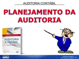 AUDITORIA CONTÁBIL
Auditoria Contábil
Silvio Aparecido Crepaldi
374
 