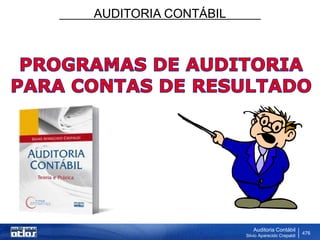 AUDITORIA CONTÁBIL
Auditoria Contábil
Silvio Aparecido Crepaldi
476
 
