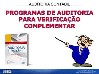 AUDITORIA CONTÁBIL
Auditoria Contábil
Silvio Aparecido Crepaldi
501
 
