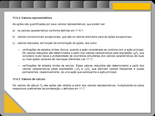 Atravésdoprojetoestruturalessasforçassãoimpedidasdeatingirumaconcentraçãodestrutivae
sãomantidasemcontrole.
 