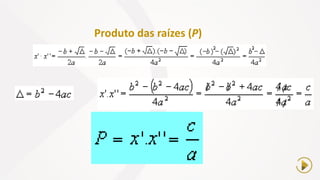 Produto das raízes (P)
 