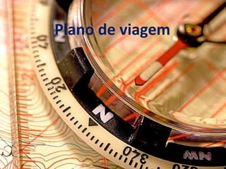 Plano de viagem
 