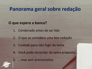 Panorama geral sobre redação

O que espera a banca?
  1. Condenado antes de ser lido

  2. O que se considera uma boa redação

  3. Cuidado para não fugir do tema

  4. Você pode discordar do tema proposto...

  5. ...mas sem preconceitos
 