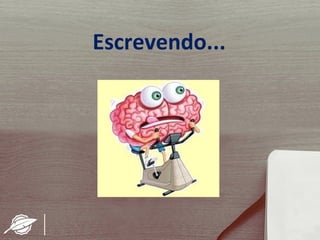 Escrevendo...
 