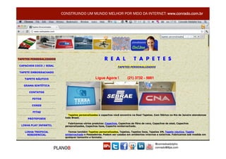 CONSTRUINDO UM MUNDO MELHOR POR MEIO DA INTERNET: www.conrado.com.br




                                               @conradoadolpho
PLANOB                                         conrado@8ps.com
 