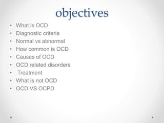 OBSESSIVE COMPULSIVE DISORDER(OCD) IN DETAIL.pptx