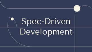 Spec-Driven
Development
 