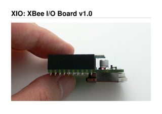 XIO: XBee I/O Board v1.0
 