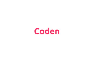Coden
 