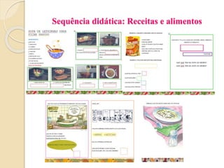Sequência didática: Receitas e alimentos
 