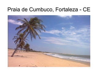 Praia de Cumbuco, Fortaleza - CE