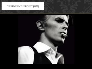 ‘’HEROES”– ‘’HEROES" [1977]
 