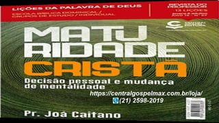 Slides Central Gospel, Licao 1, Bíblia, o Manual da Maturidade, Pr Henrique, EBD NA TV.pptx