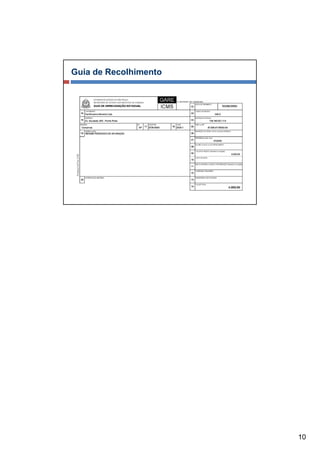 Guia de Recolhimento




                       10
 