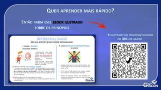 QUER APRENDER MAIS RÁPIDO?
ENTÃO BAIXA ESSE EBOOK ILUSTRADO
SOBRE OS PRINCÍPIOS
ESCANEANDO OU TOCANDO/CLICANDO
NO QRCODE ABAIXO .
 