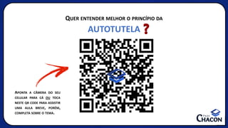 QUER ENTENDER MELHOR O PRINCÍPIO DA
AUTOTUTELA
APONTA A CÂMERA DO SEU
CELULAR PARA CÁ OU TOCA
NESTE QR CODE PARA ASSISTIR
UMA AULA BREVE, PORÉM,
COMPLETA SOBRE O TEMA.
 