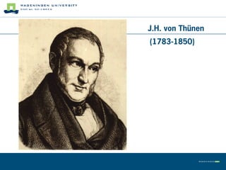 J.H. von Thünen
(1783-1850)
 