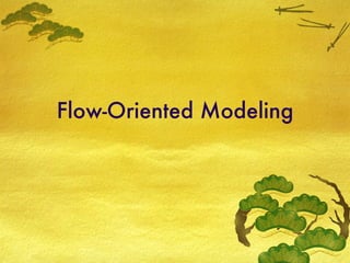 Flow-Oriented Modeling 