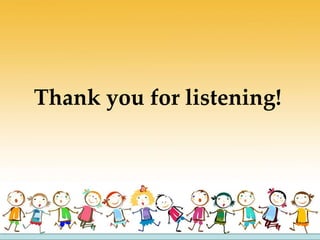 Thank you for listening!
 