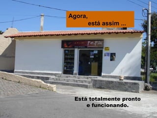 Está totalmente pronto e funcionando. Agora,  está assim ... 