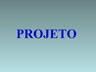 PROJETO 