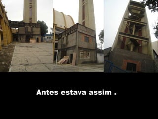 Antes estava assim . ... 