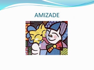 AMIZADE

 