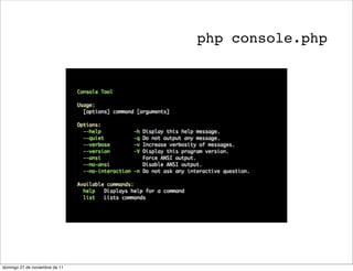 php console.php




domingo 27 de noviembre de 11
 