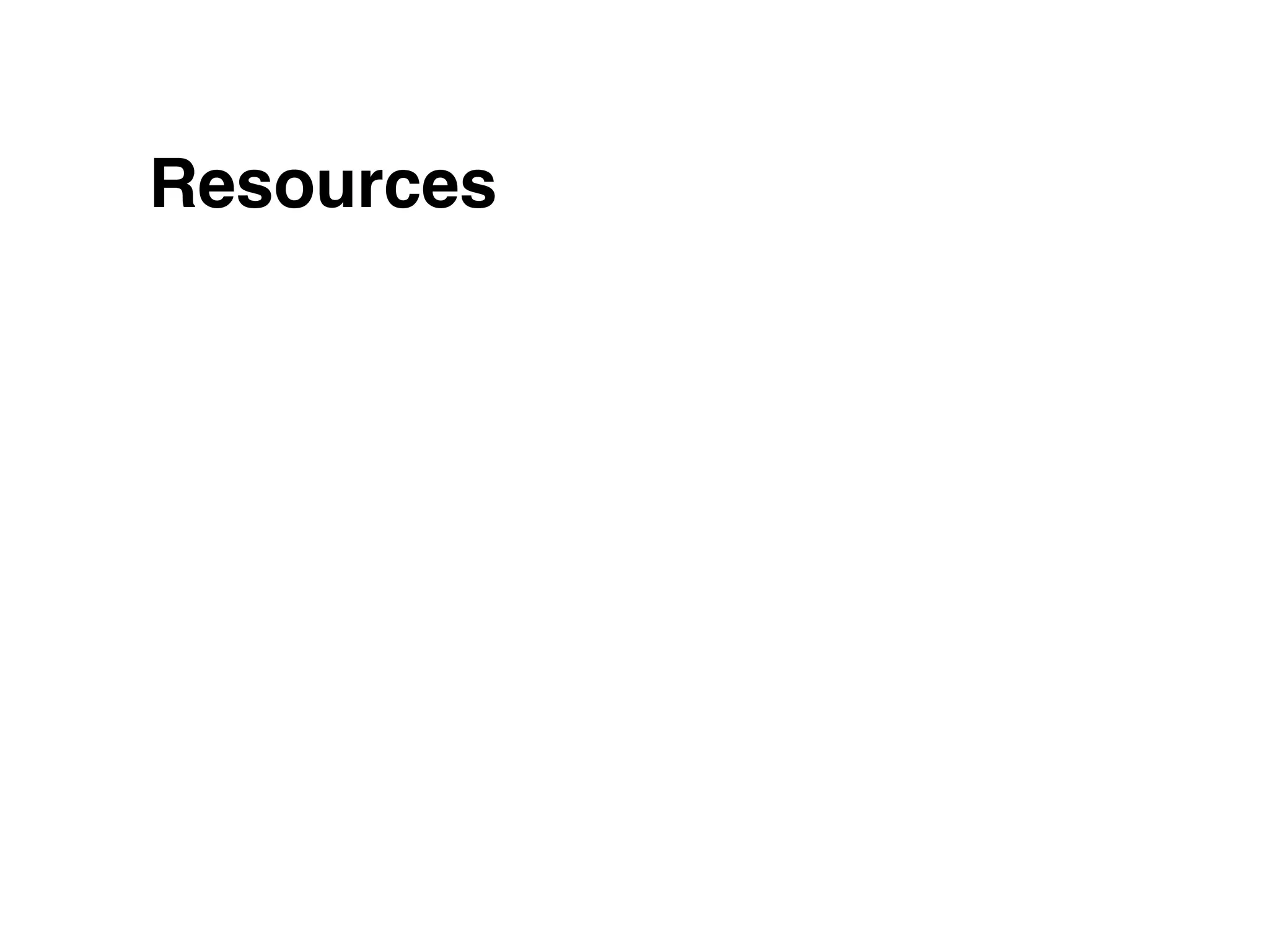 Resources
 