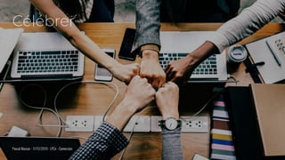 Célébrer
Pascal Masson - 17/12/2019 - LPCx - Conversion
 