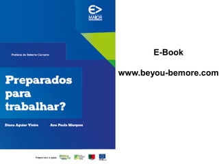 E-Book
www.beyou-bemore.com
 