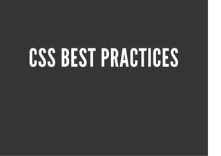 LEARNING FROM

CSS BEST PRACTICES
FAILING

 