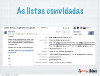 As listas convidadas
54quarta-feira, 29 de maio de 2013
 