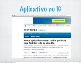 Aplicativo no IG
63quarta-feira, 29 de maio de 2013
 