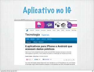Aplicativo no IG
64quarta-feira, 29 de maio de 2013
 