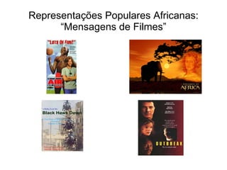 Representações Populares Africanas: “Mensagens de Filmes” 