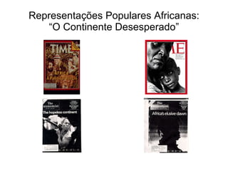 Representações Populares Africanas: “O Continente Desesperado” 