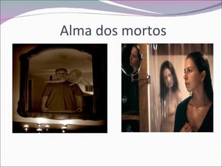 Alma dos mortos 