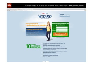 CONSTRUINDO UM MUNDO MELHOR POR MEIO DA INTERNET: www.conrado.com.br

1ºP	
  

Pesquisa	
  

2ºP	
  

Planejamento	
  

3ºP	
  

Produção	
  

4ºP	
  

Publicação	
  

5ºP	
  

Promoção	
  

6ºP	
  

Propagação	
  

7ºP	
  

Personalização	
  

8ºP	
  

Precisão	
  

 