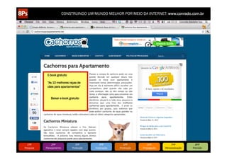 CONSTRUINDO UM MUNDO MELHOR POR MEIO DA INTERNET: www.conrado.com.br

E-book gratuito
“As 10 melhores raças de
cães para apartamentos”
Baixar e-book gratuito

1ºP	
  

Pesquisa	
  

2ºP	
  

Planejamento	
  

3ºP	
  

Produção	
  

4ºP	
  

Publicação	
  

5ºP	
  

Promoção	
  

6ºP	
  

Propagação	
  

7ºP	
  

Personalização	
  

8ºP	
  

Precisão	
  

 