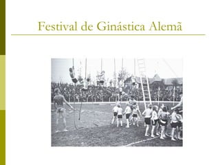 Festival de Ginástica Alemã

 