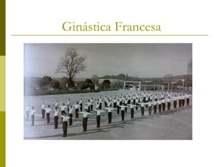Ginástica Francesa

 