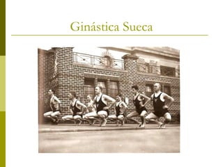Ginástica Sueca

 