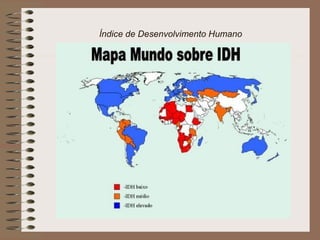 Índice de Desenvolvimento Humano
 