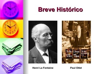 Breve Histórico   Henri La Fontaine Paul Otlet 