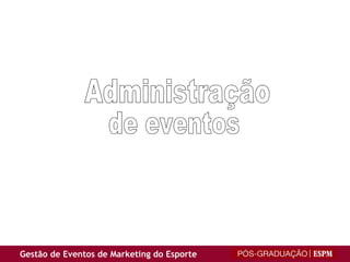 Administração de eventos Ferramentas básicas 